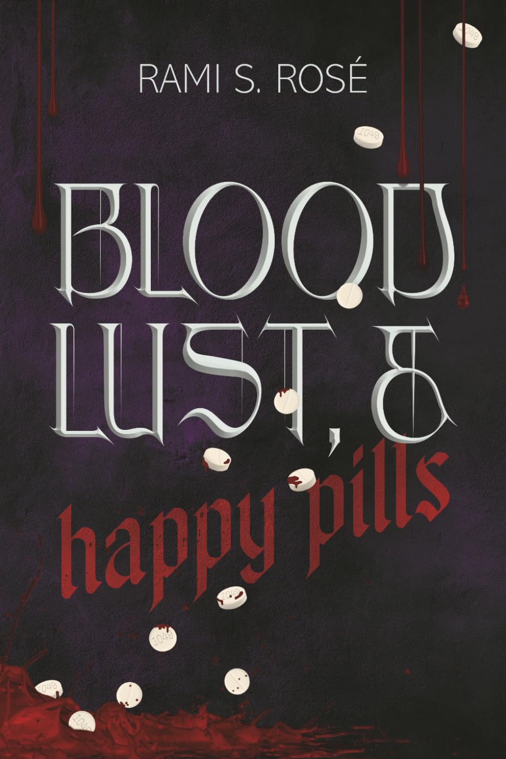 Blood, Lust, & Happy Pills