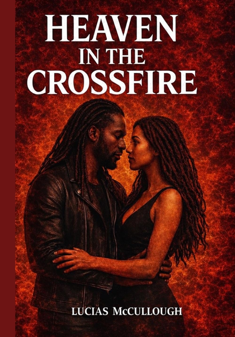 Heaven in the Crossfire: The first book of the “Crossfire” series