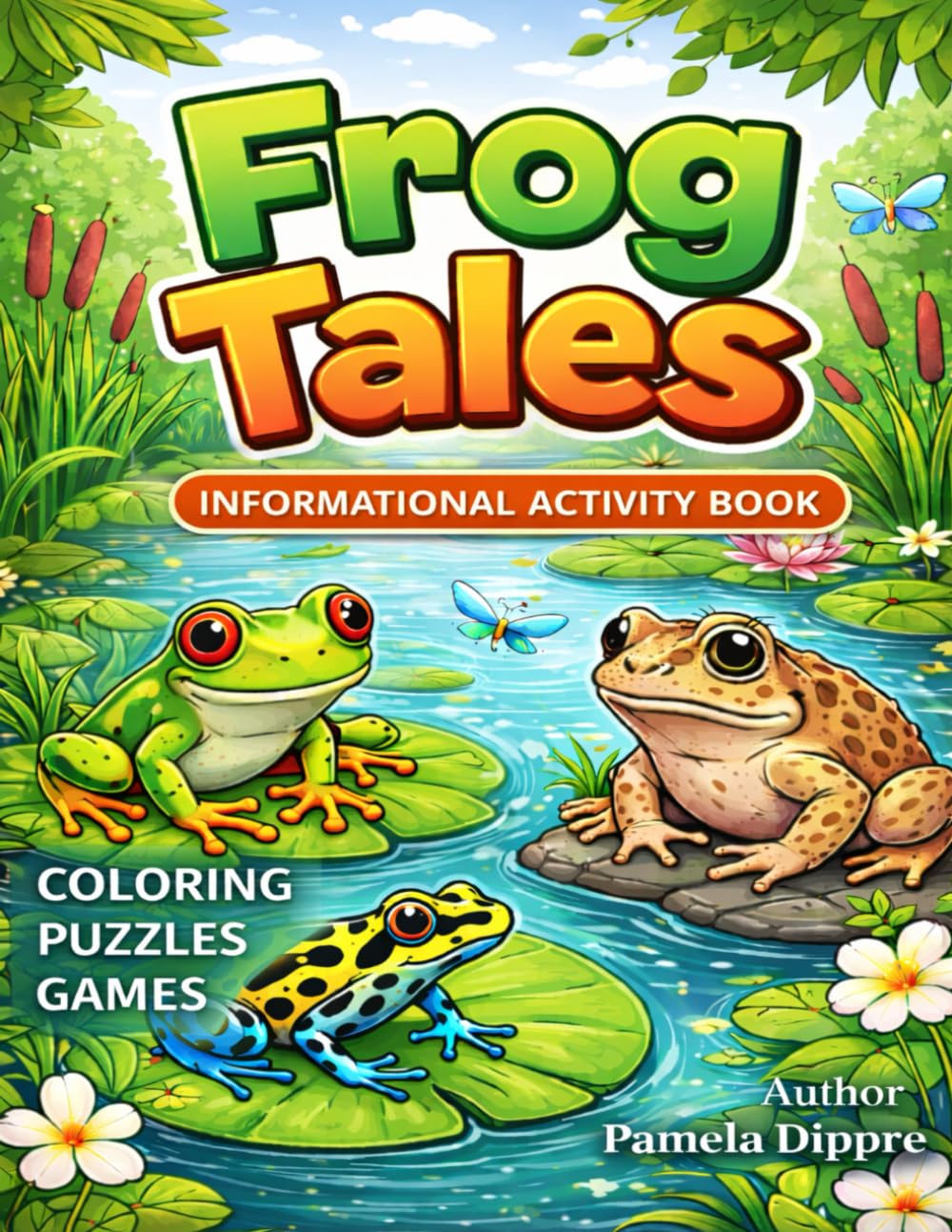 Frog Tales!: An Educational Coloring and Activities Book Adventure