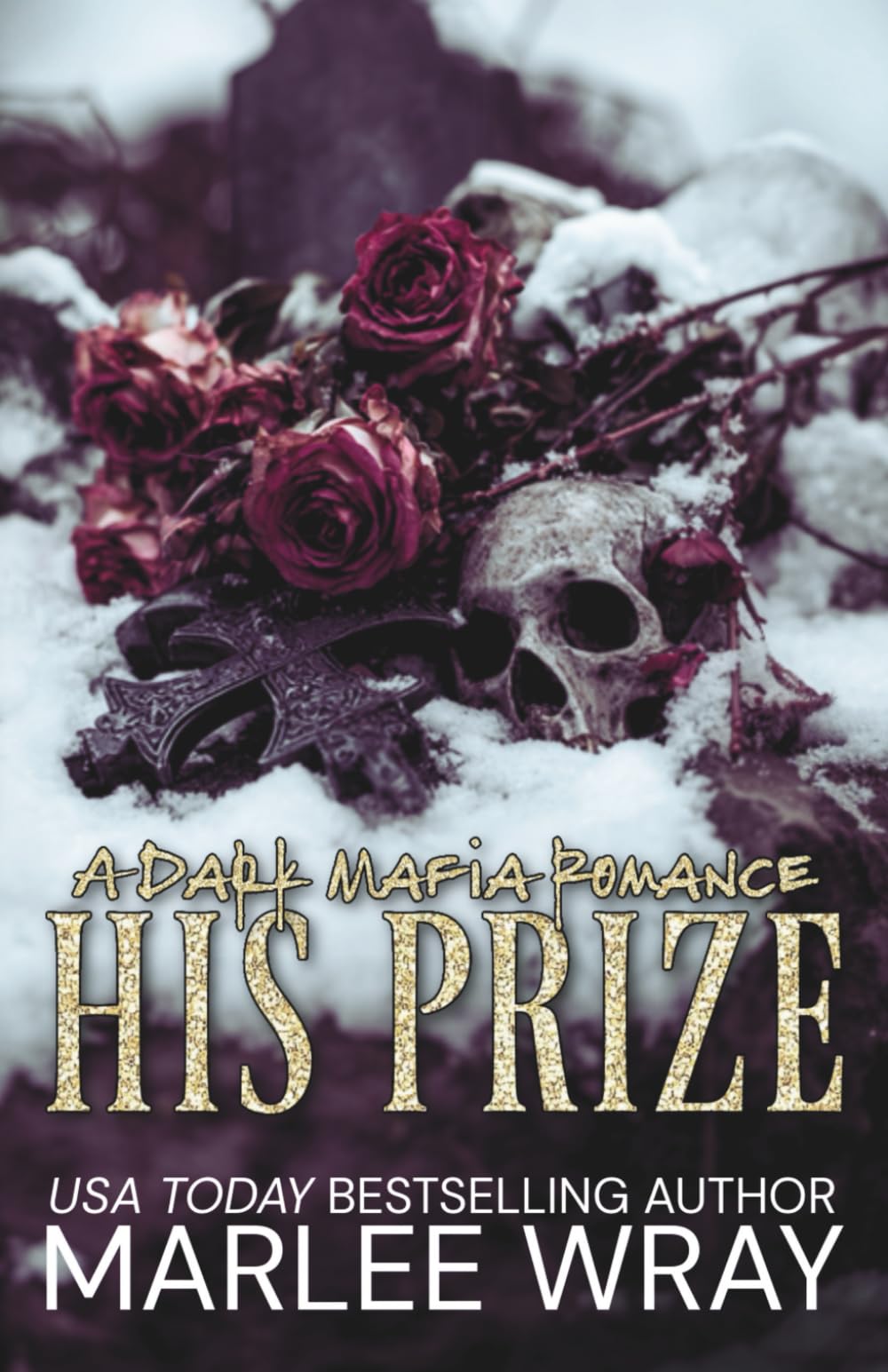 His Prize: A Dark Mafia Romance (Ruthless Kings)