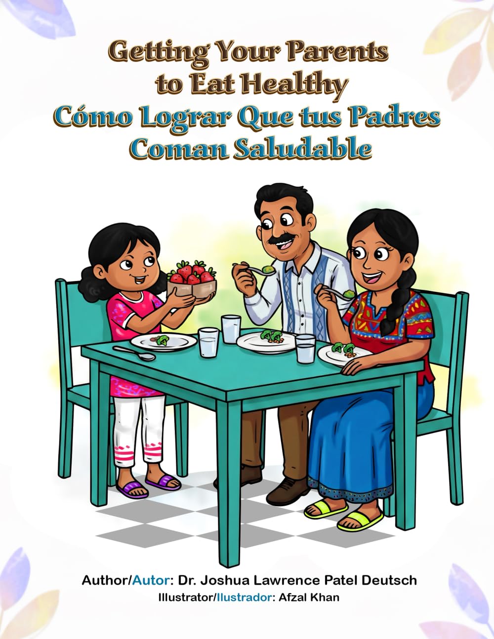 Getting Your Parents to Eat Healthy: Como Lograr Que tus Padres Coman Saludable (Spanish Edition)