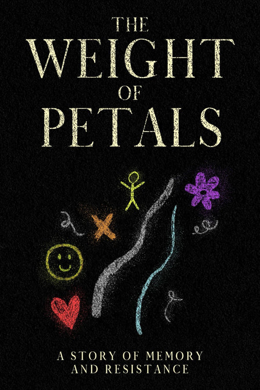 The Weight of Petals: A Story of Memory and Resistance