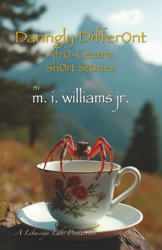 Daringly DifferOnt AfrO-Centric ShOrt StOries