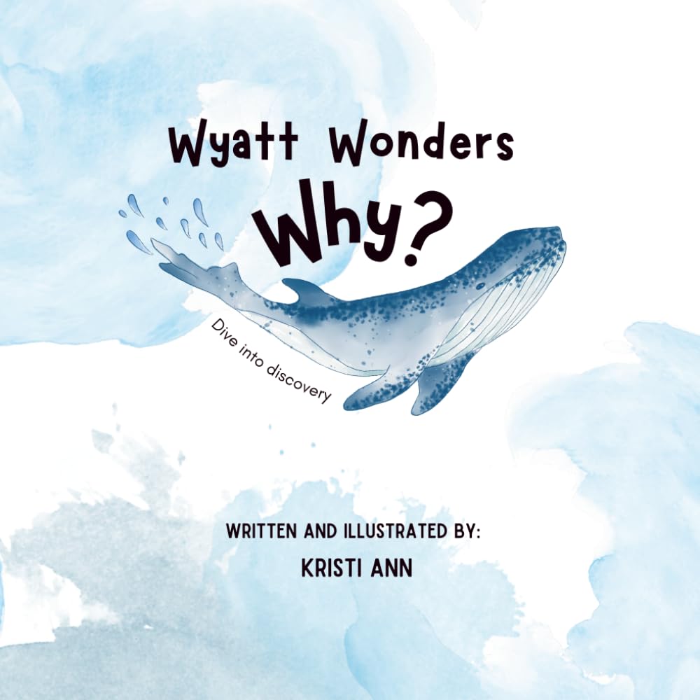 Wyatt Wonders Why?