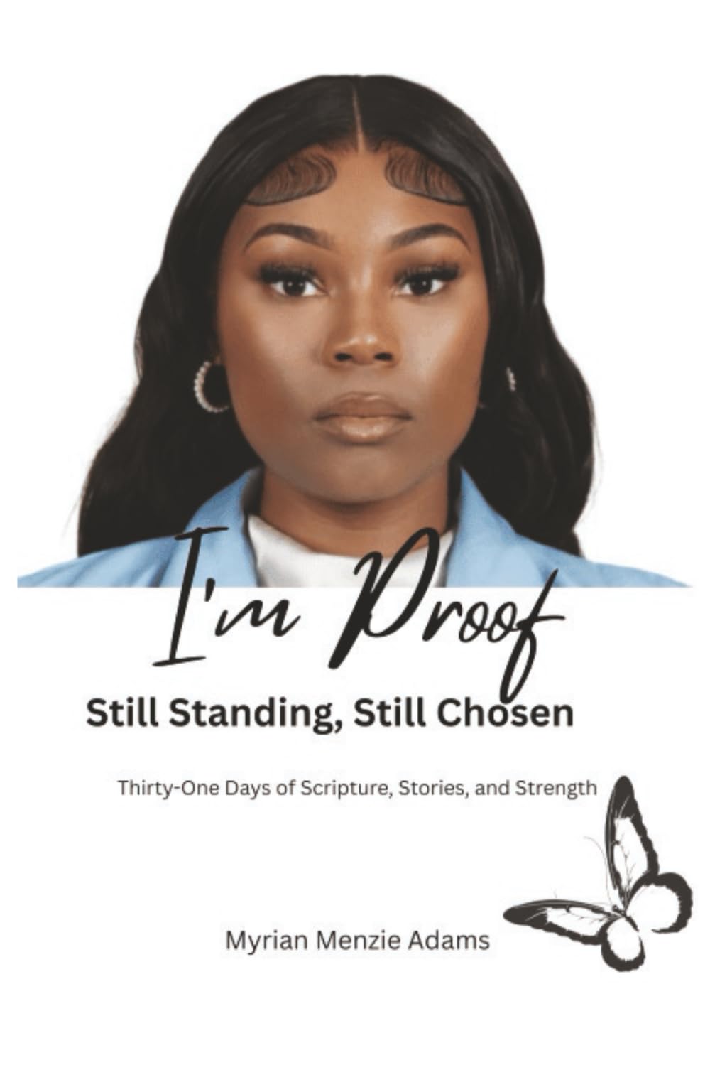 I'm Proof: Still Standing, Still Chosen