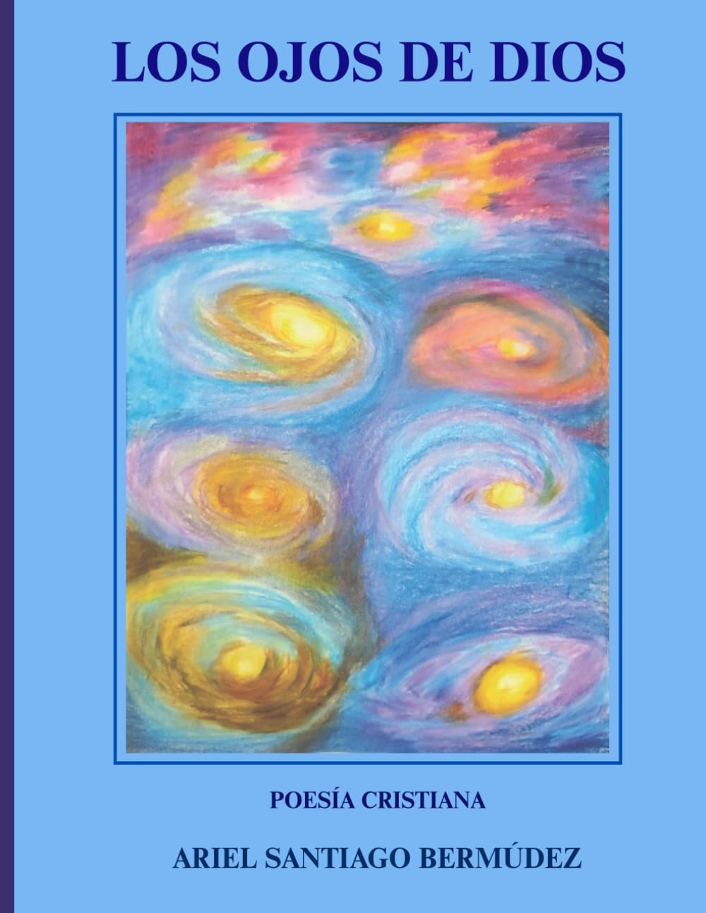 LOS OJOS DE DIOS (Spanish Edition)