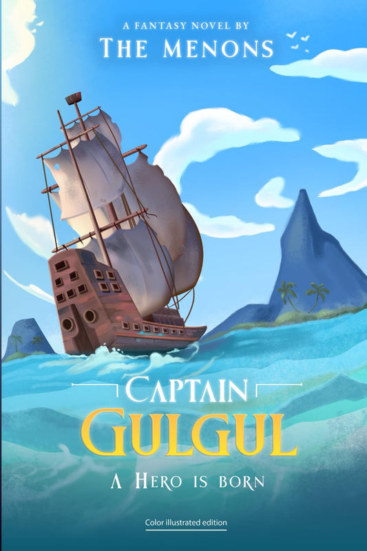 Captain GulGul : A Hero is Born: (Color Illustrated Edition)