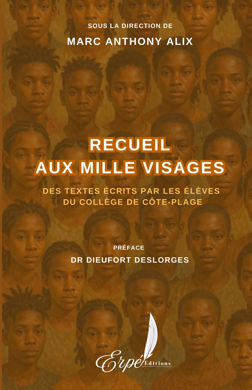 Recueil aux mille visages: Des textes écrits par les élèves du Collège de Côte-Plage (French Edition)