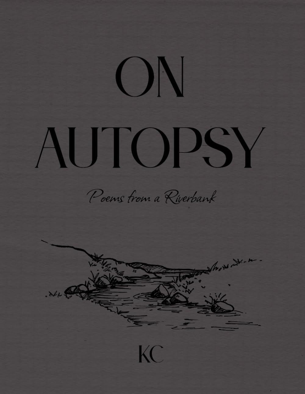 On Autopsy: Poems from a Riverbank