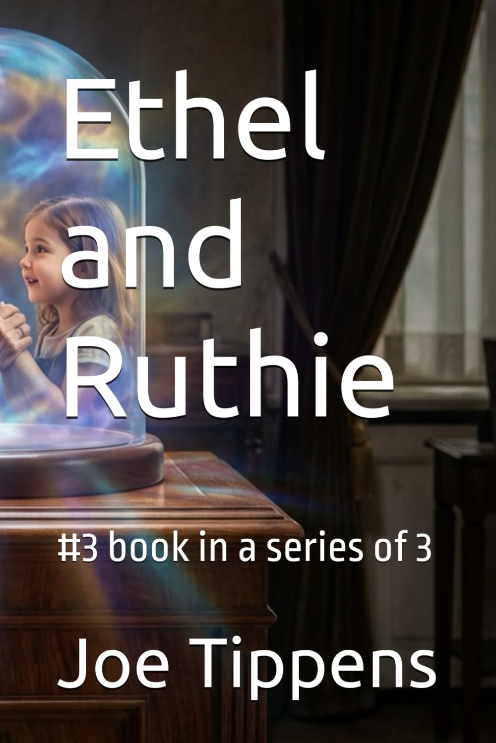 Ethel and Ruthie: #3 book in a series of 3 (Novelettes of Bipolar and Autistic genius)