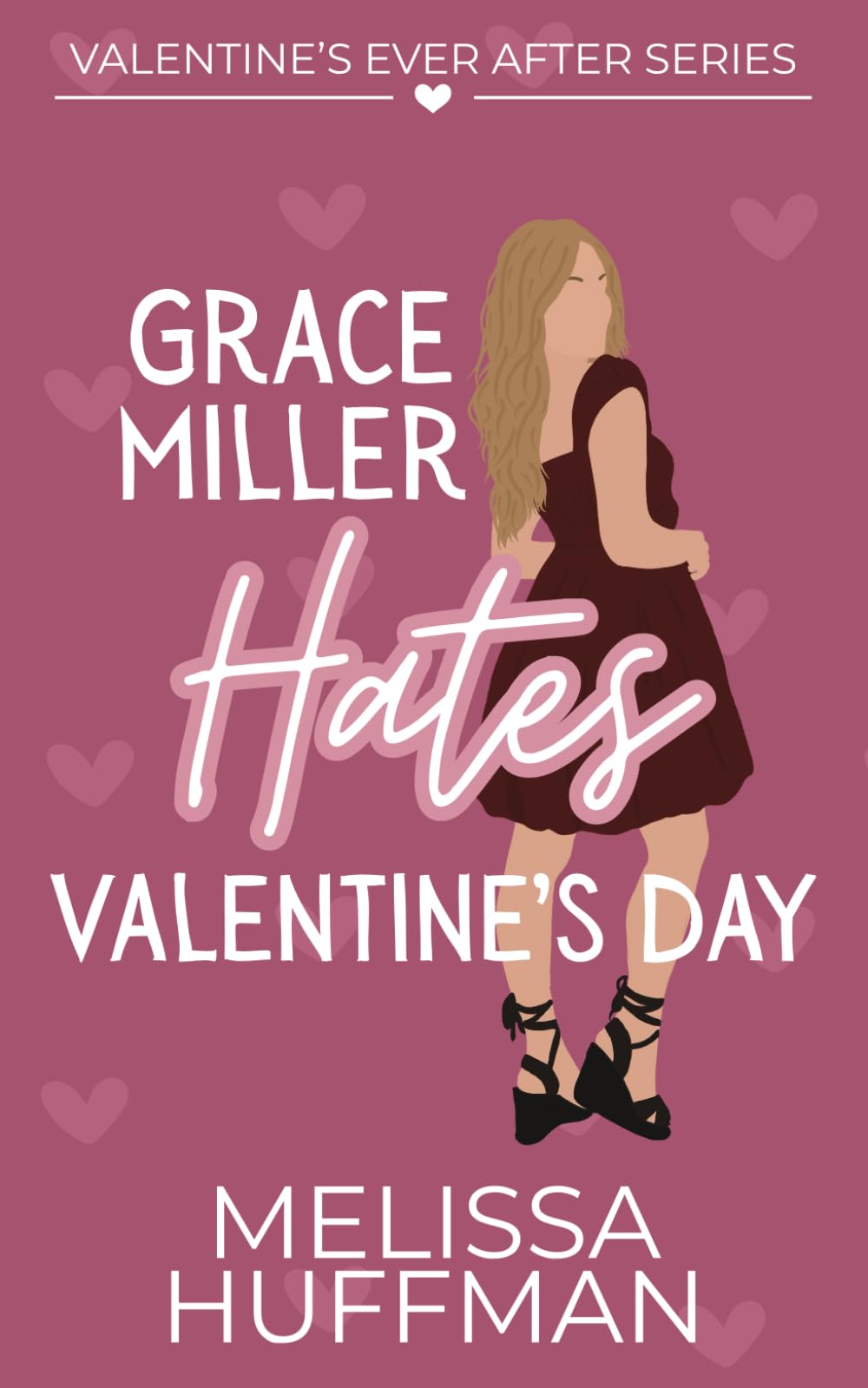 Grace Miller Hates Valentine's Day (Valentine's Ever After)