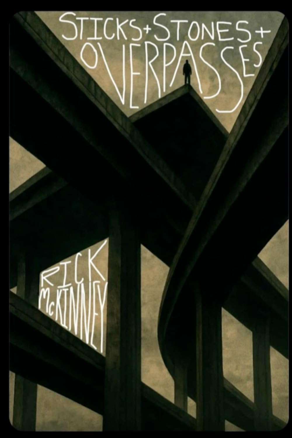 STICKS & STONES & OVERPASSES: A Gonzo Field Guide To Grief (The Robert Goodwin Series)