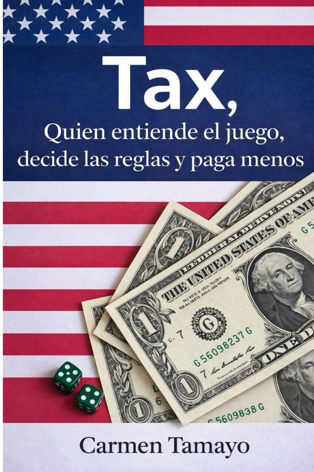 Tax, Quien entiende el juego decide las reglas y paga menos. (Spanish Edition)