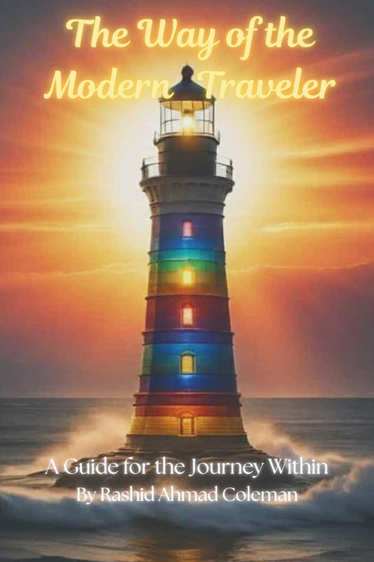 The Way of the Modern Traveler: A Guide for the Journey Within (The Journey of a Modern Traveler)