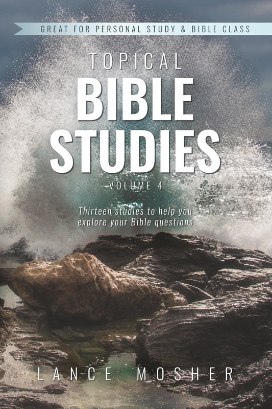 Topical Bible Studies: Volume 4
