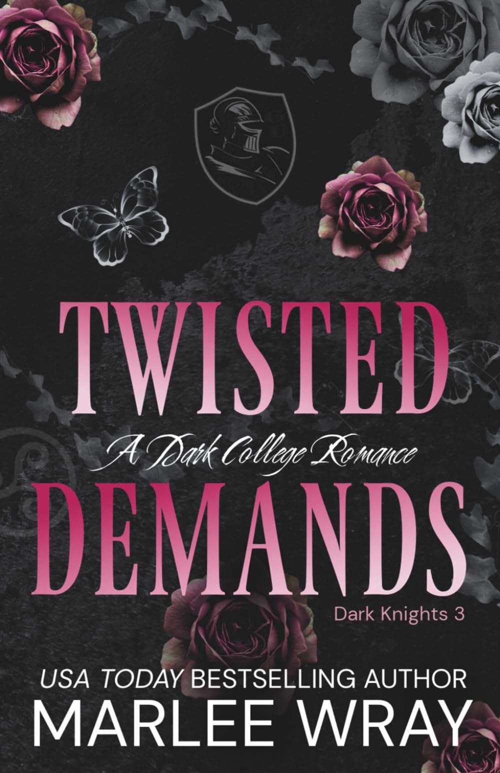 Twisted Demands: A Dark College Romance (Dark Knights)