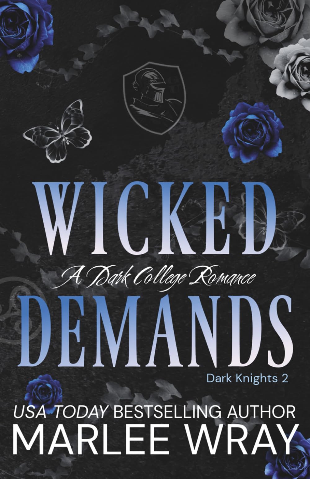 Wicked Demands: A Dark College Romance (Dark Knights)