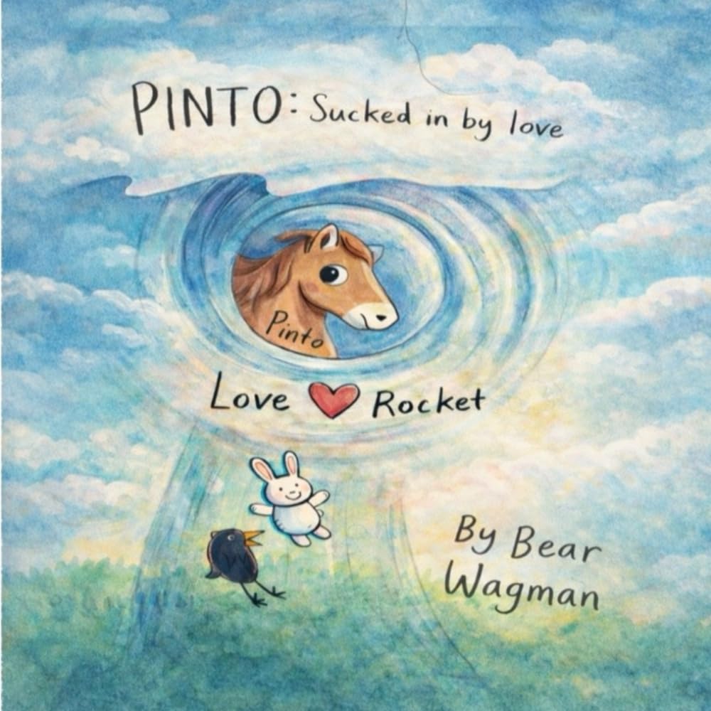 Pinto: Sucked In By Love: A Story About Feelings, Friendship, and Kindness