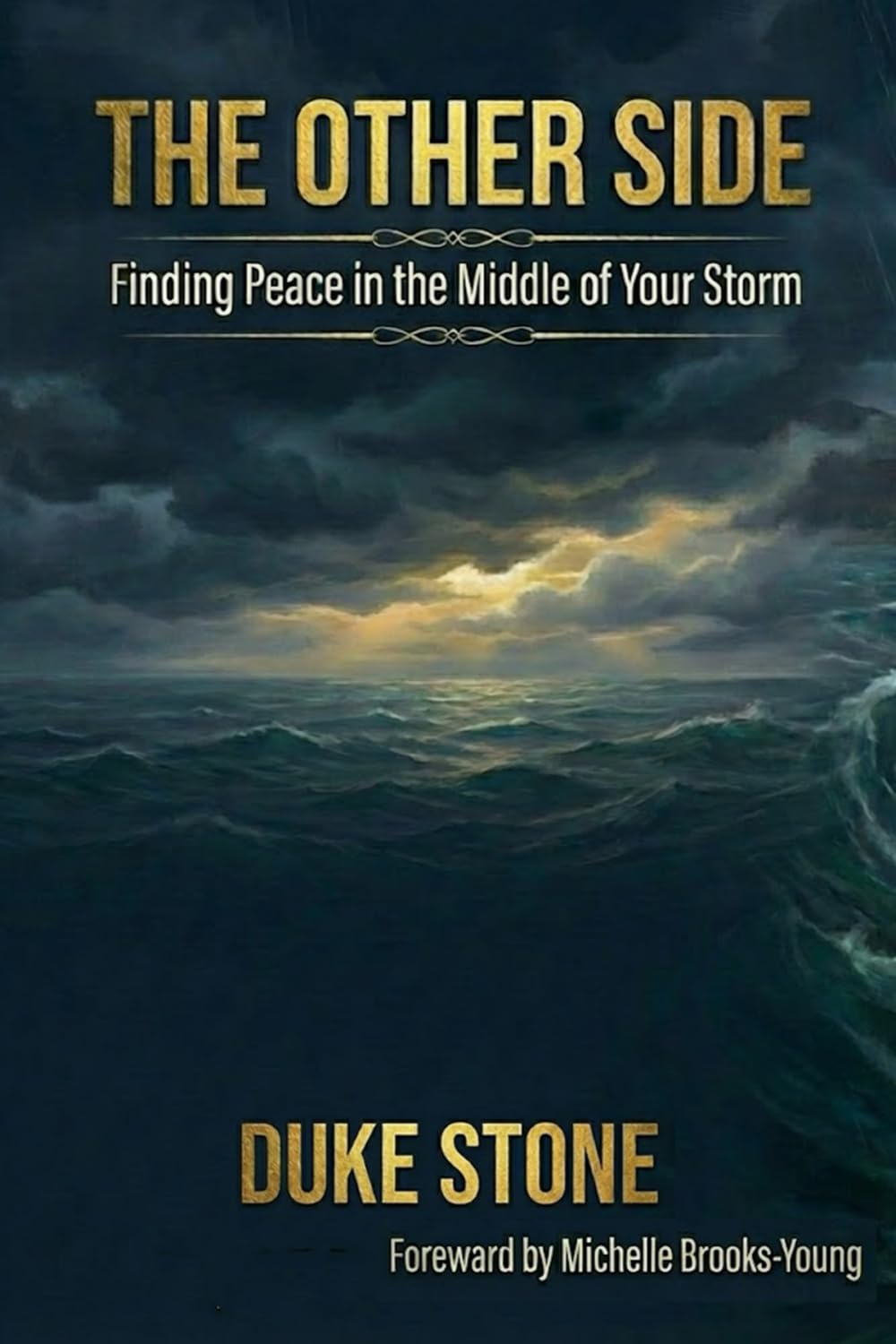 The Other Side: Finding Peace In The Middle Of Your Storm