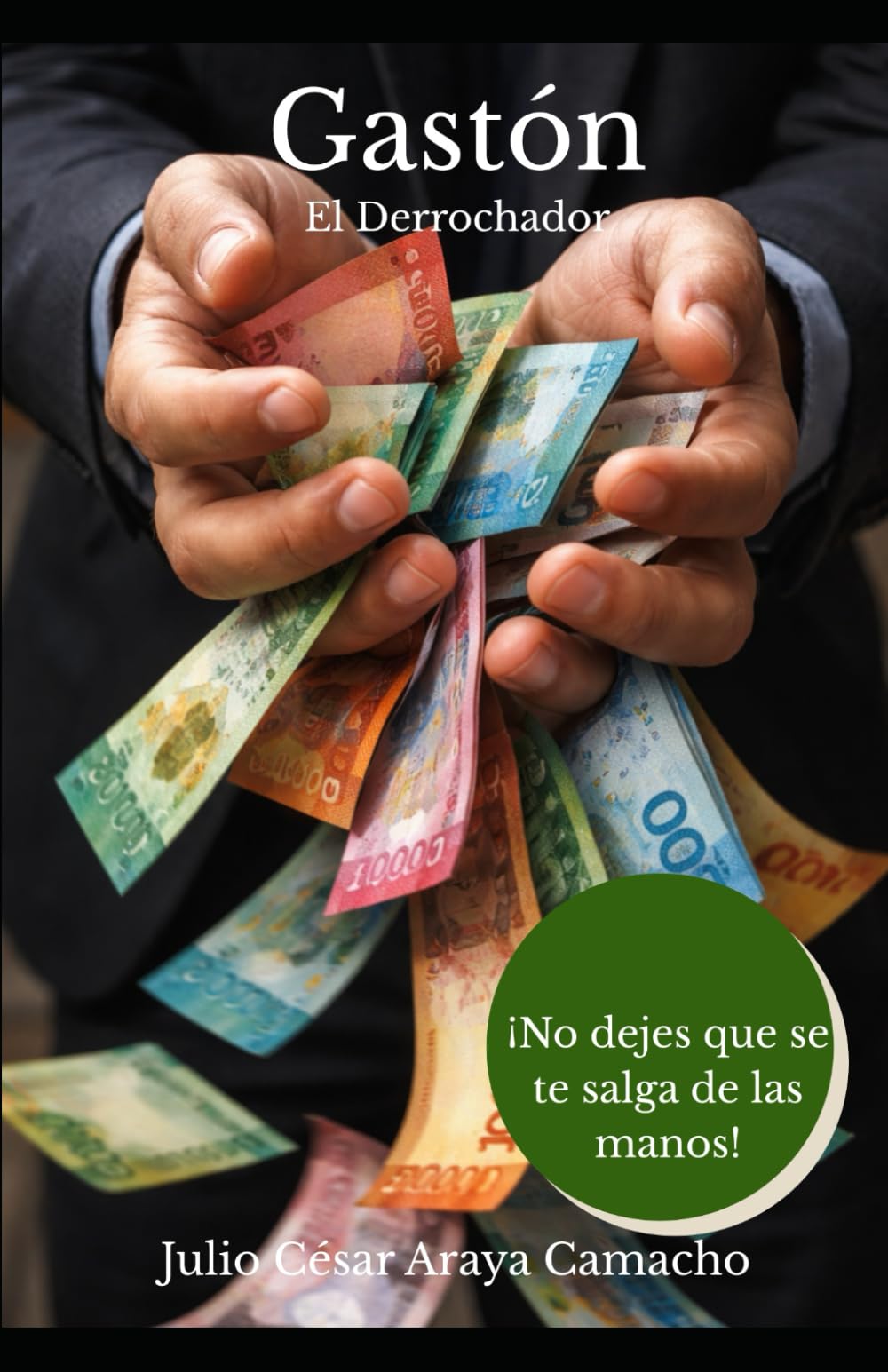 Gastón: El derrochador (Spanish Edition)