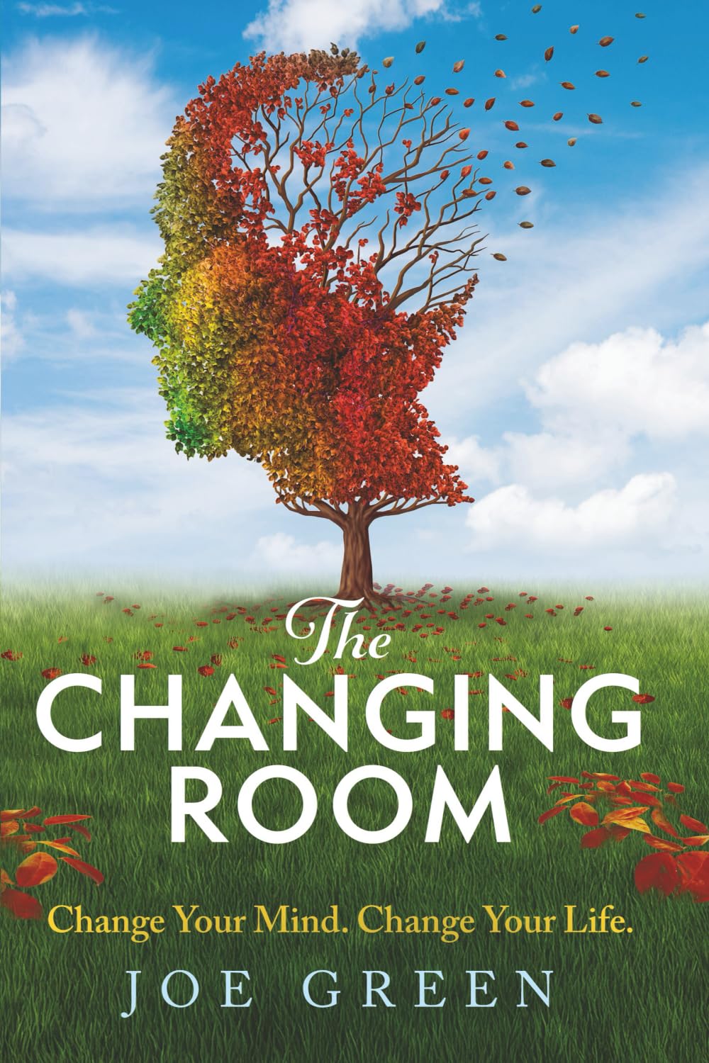 The Changing Room: Change Your Mind, Change Your Life