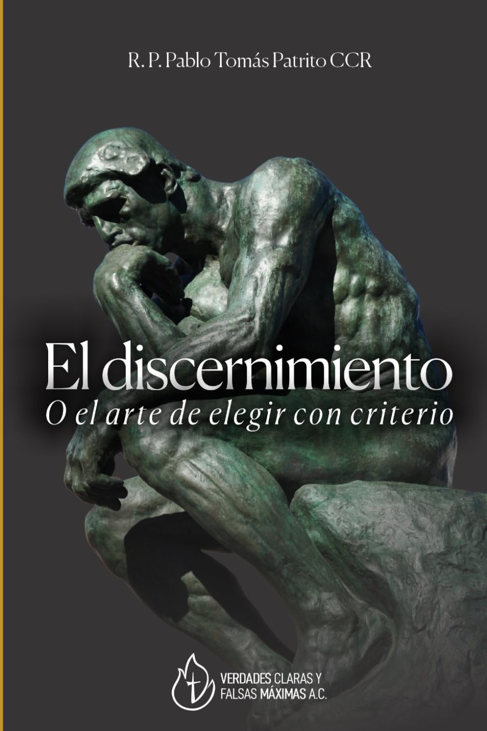 El discernimiento, o el arte de elegir con criterio (Spanish Edition)