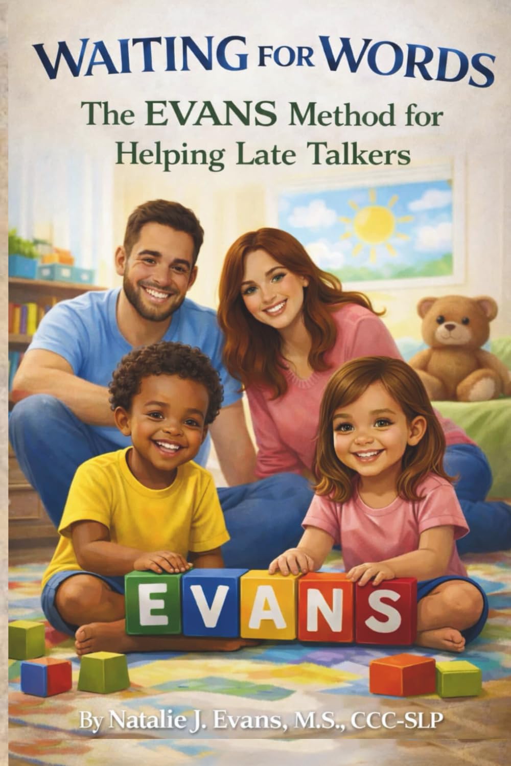 Waiting for Words:: The EVANS Method™ for Helping Late Talkers