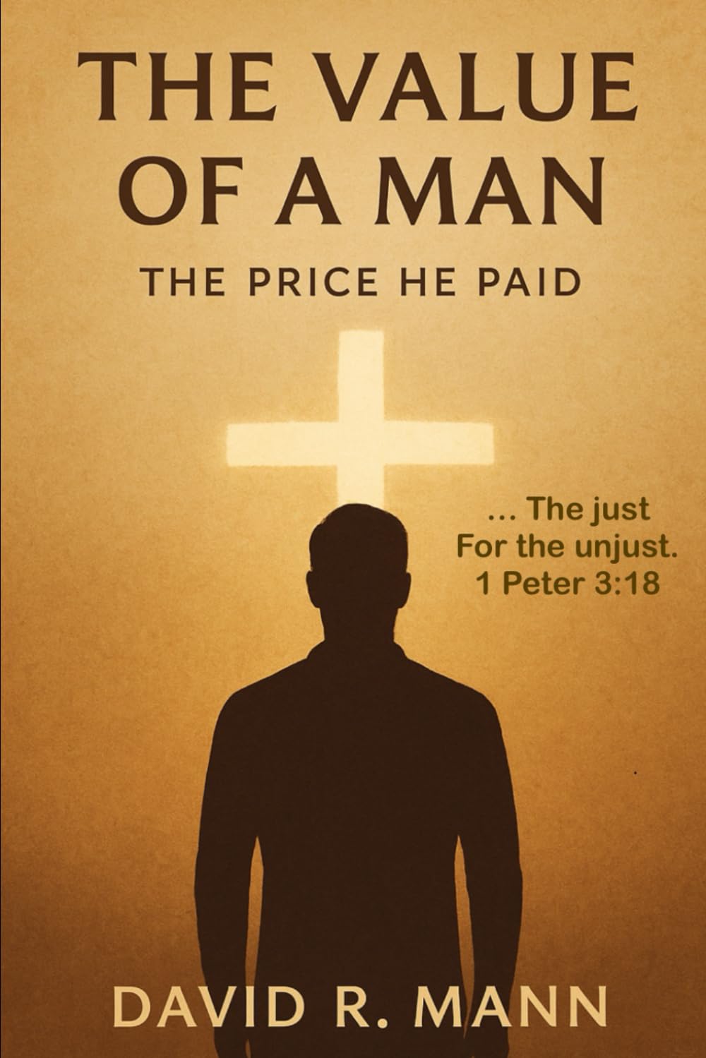 The Value Of A Man: The Price He Paid