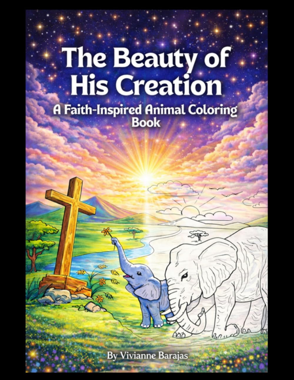 The Beauty of His Creation: A Faith-Inspired Animal Coloring Book