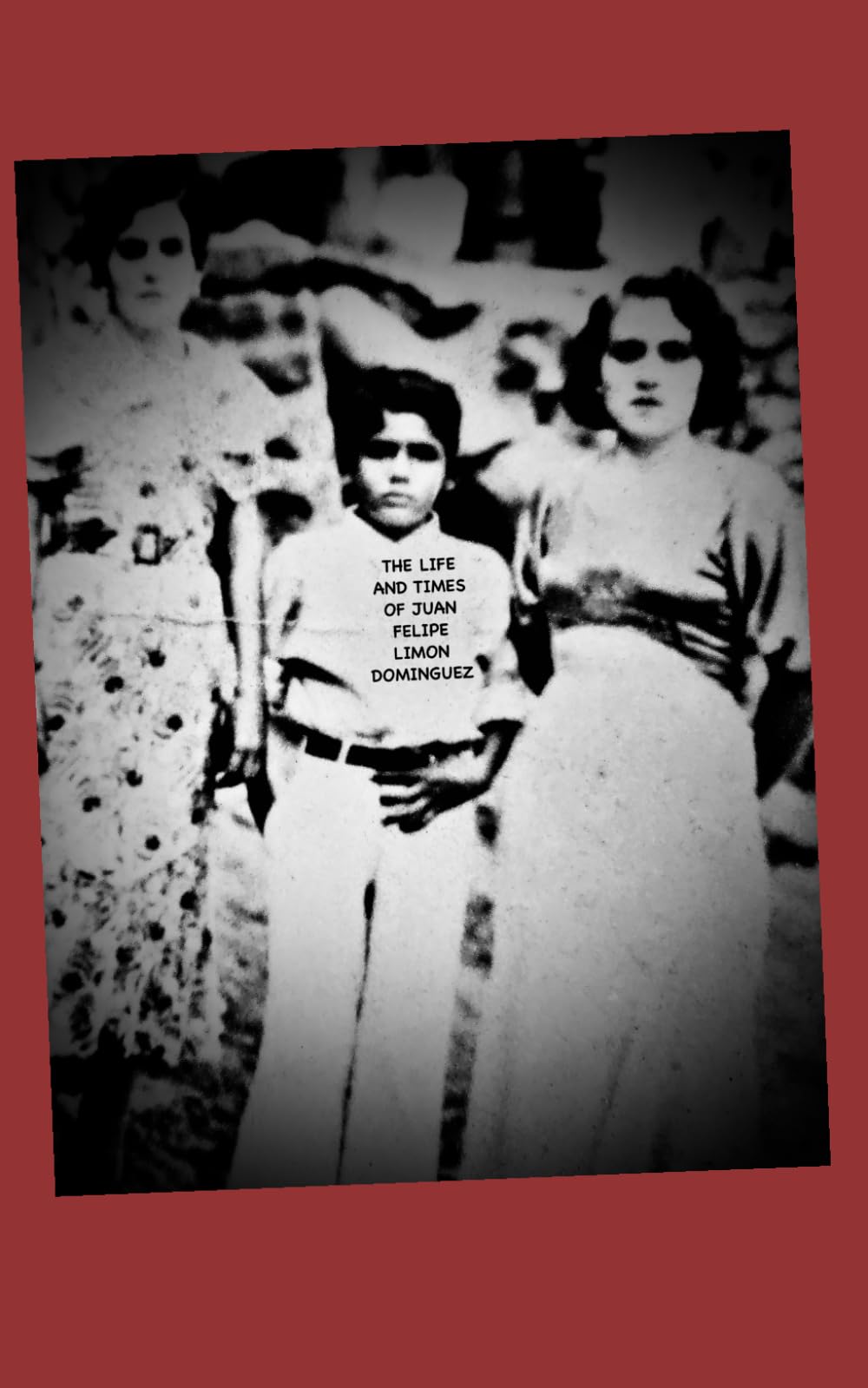 The Life and Times of Juan Felipe Limon Dominguez