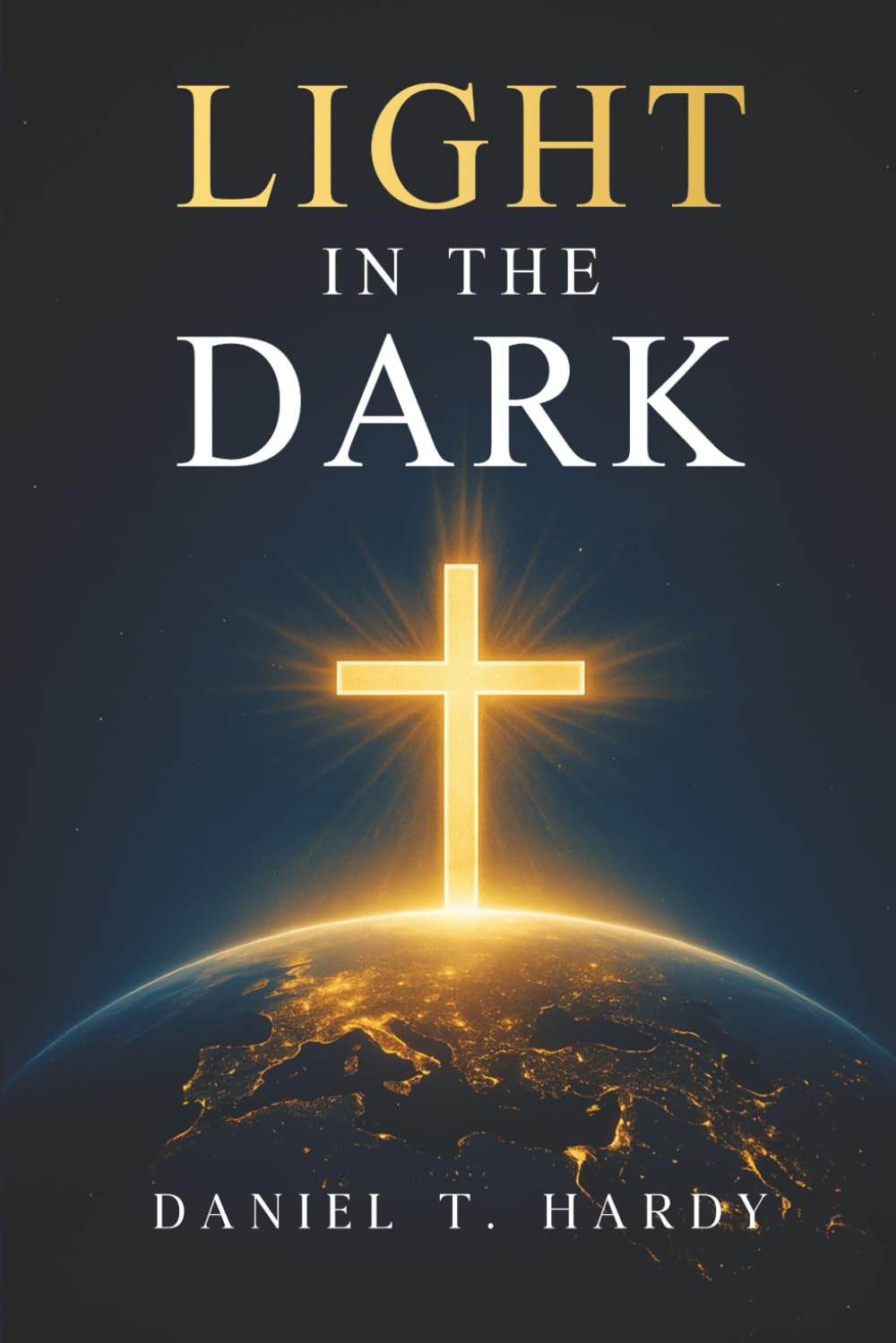 Light in the Dark: Following Jesus When the World Falls Apart