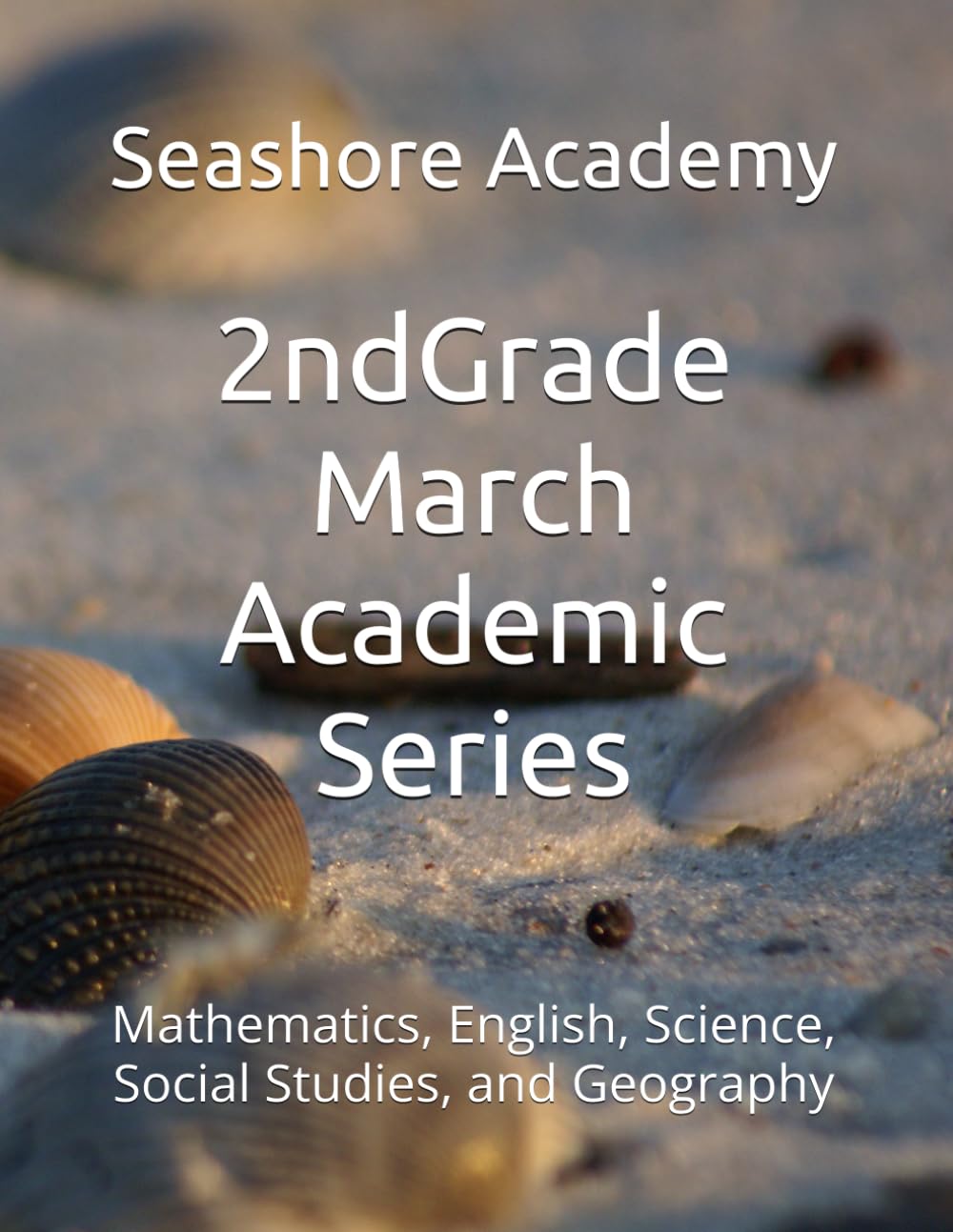 Seashore Academy March Academic Series for 2nd Grade