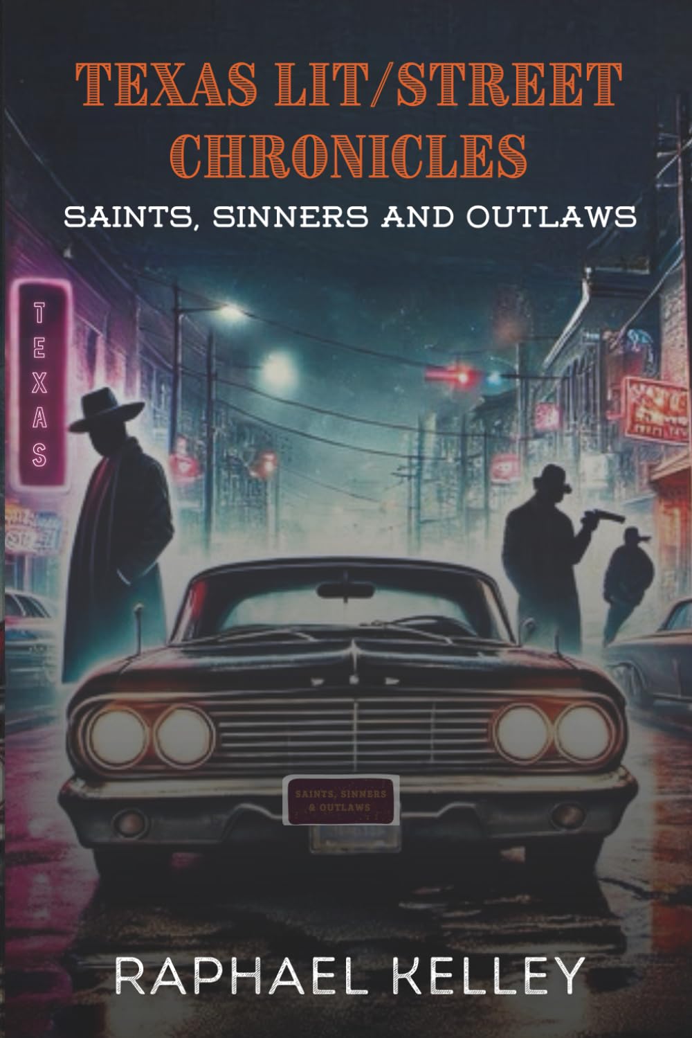 Texas Lit/Street Chronicles: Saints, Sinners & Outlaws