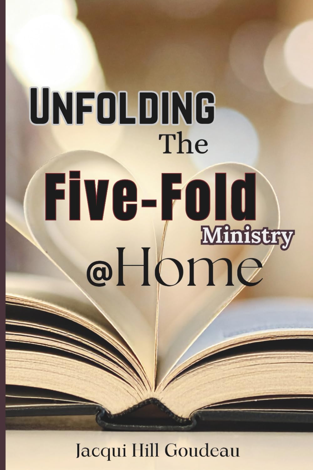 Unfolding The Five-Fold Ministry @Home