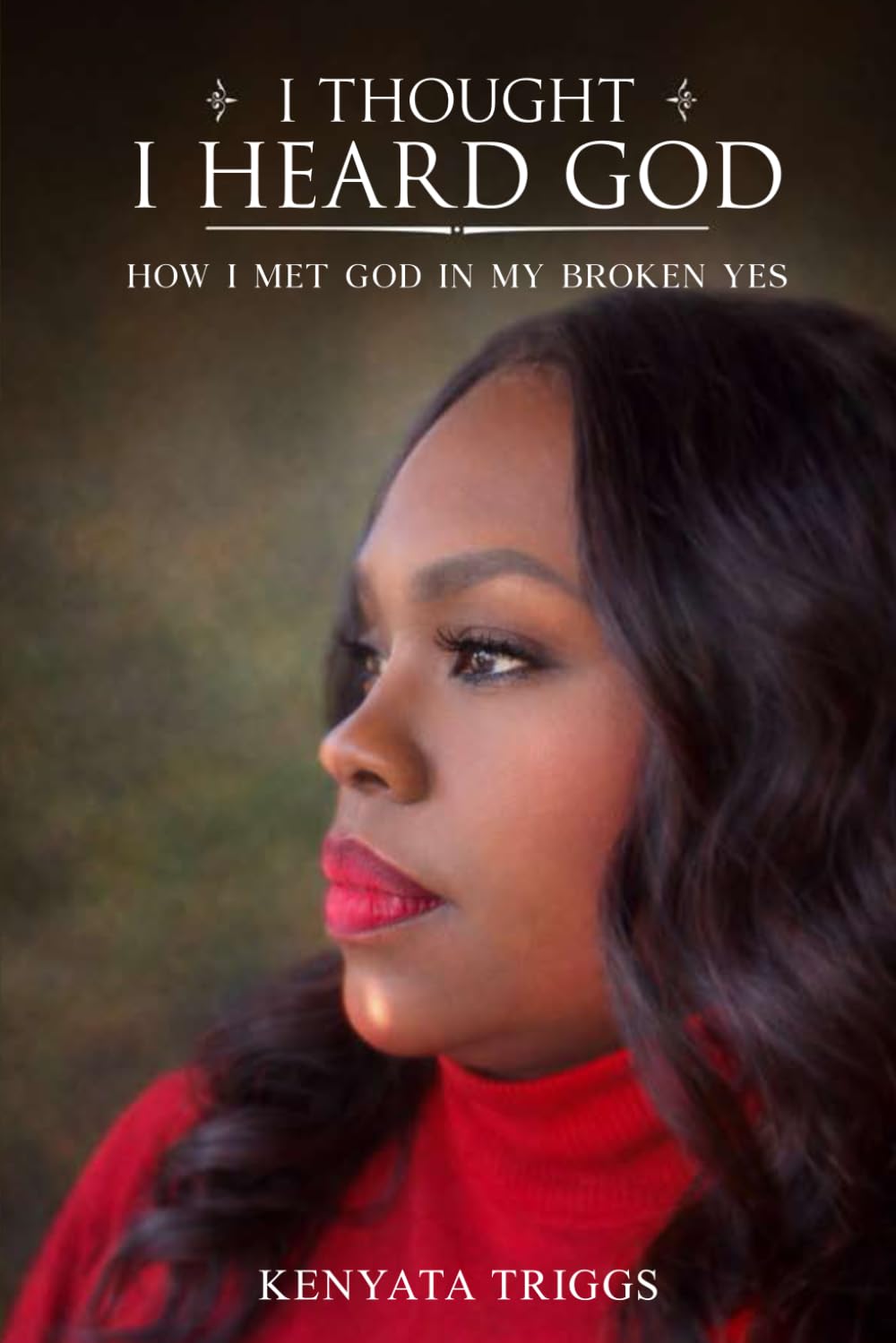 I THOUGHT I HEARD GOD