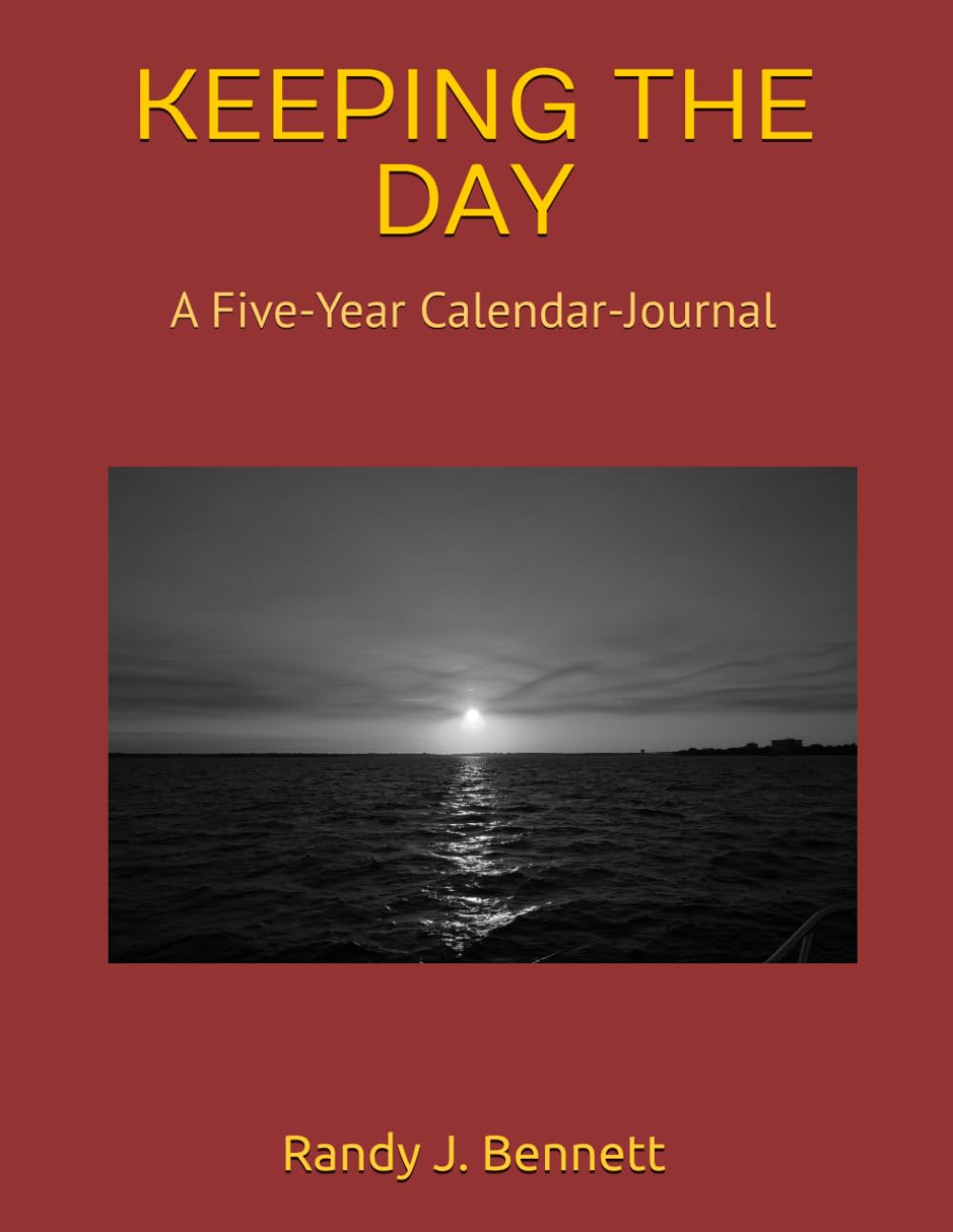 KEEPING THE DAY: A Five-Year Calendar-Journal