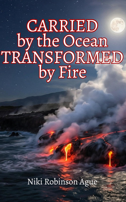 Carried by the Ocean, Transformed by Fire