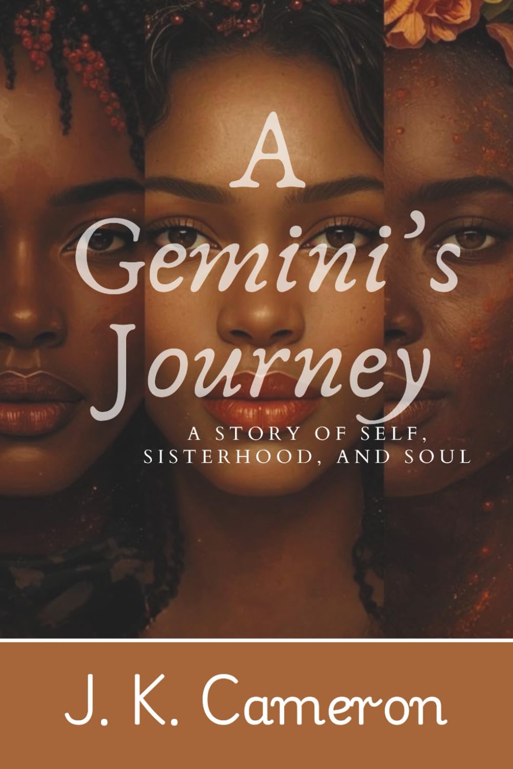 A Gemini's Journey a Story of Self, Sisterhood, and Soul