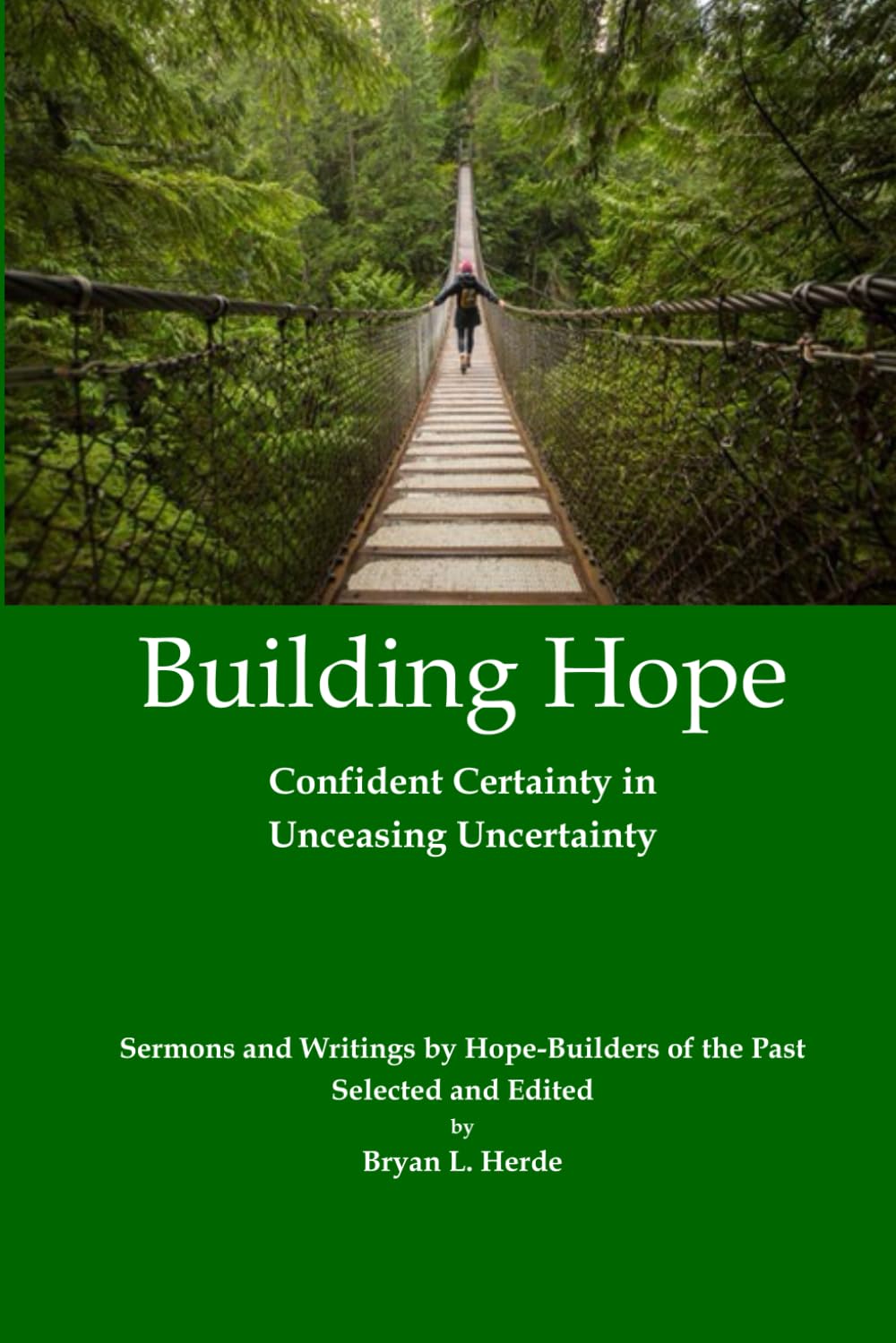 Building Hope: Confident Certainty in Unceasing Uncertainty