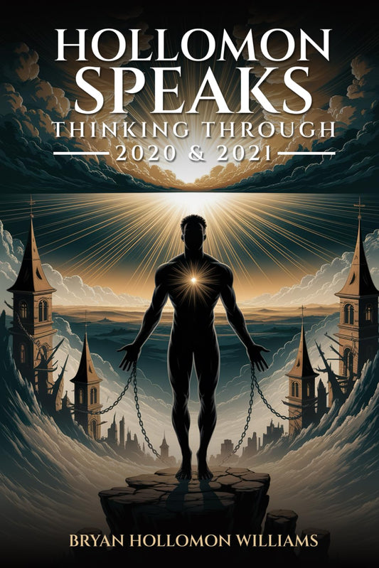 Hollomon Speaks: Thinking Through 2020 & 2021…….