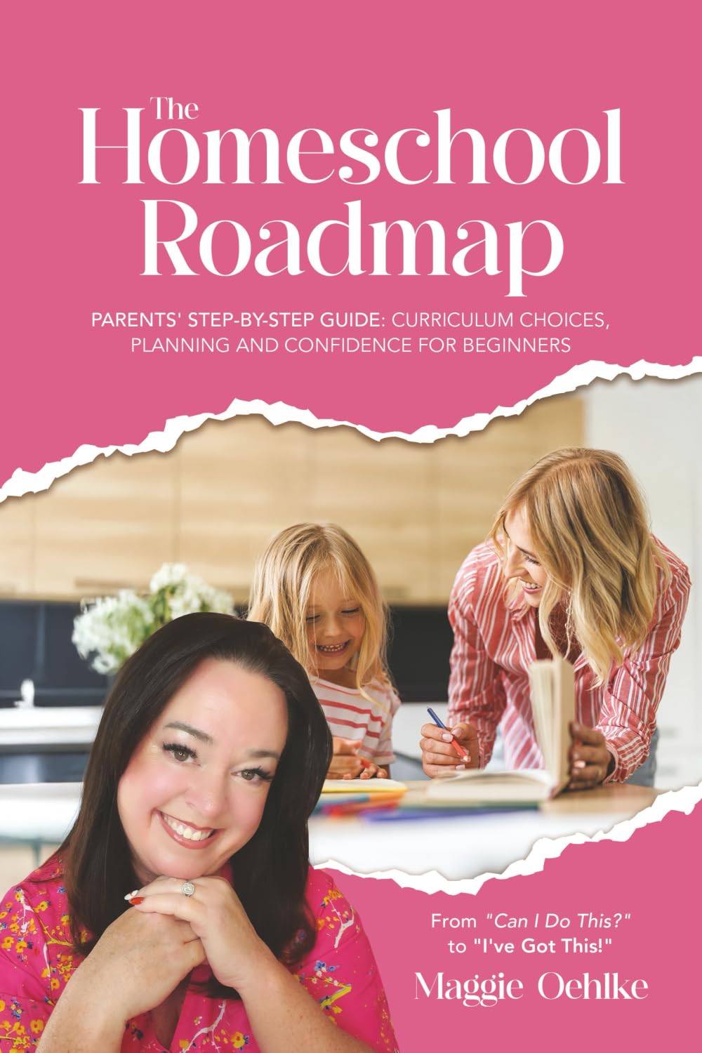 The Homeschool Roadmap: Parents’ Step-by-Step Guide: Curriculum Choices, Planning, and Confidence for Beginners
