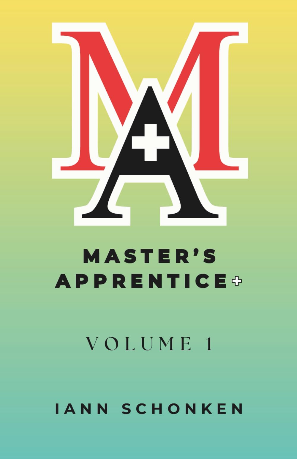 Master’s Apprentice+: Student Guide: Volume 1