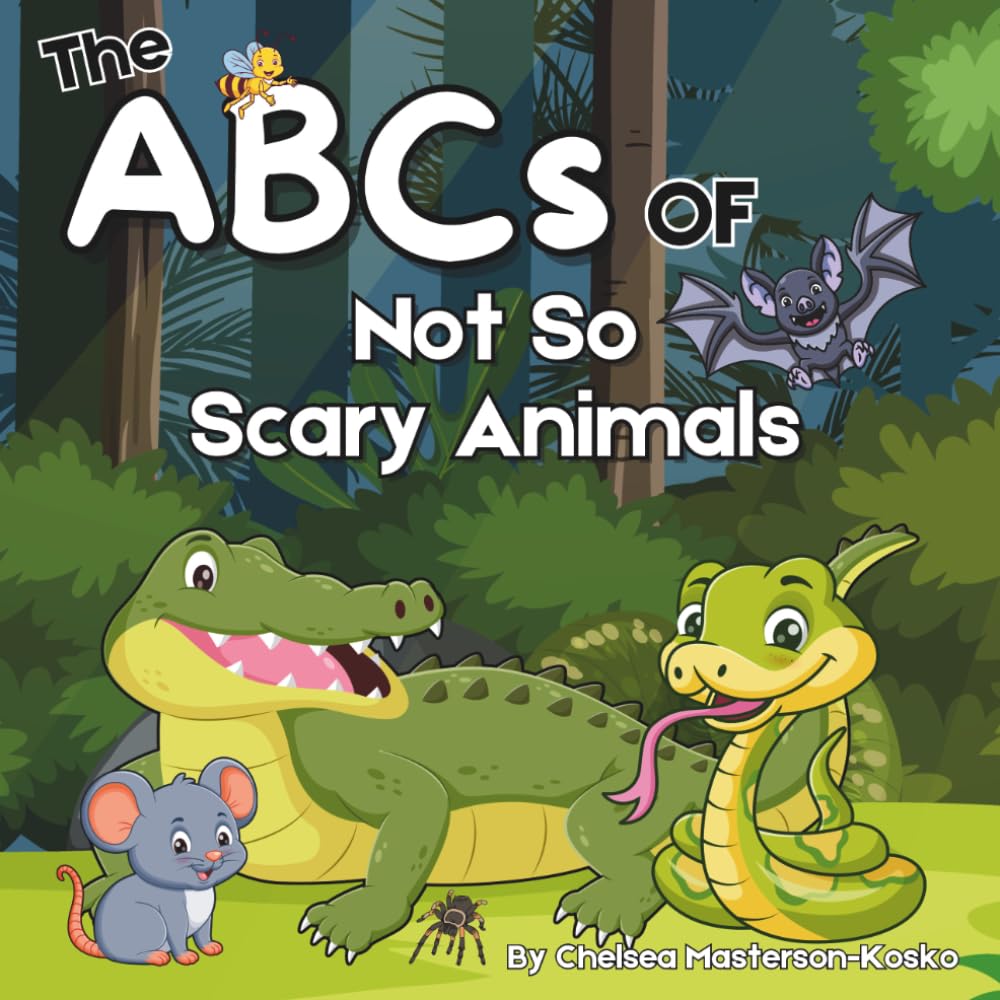 The ABCs of Not so Scary Animals