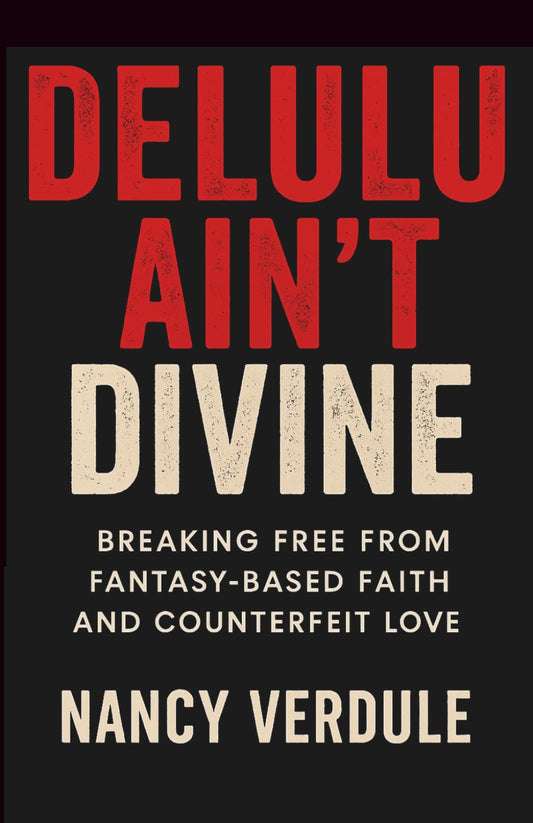 Delulu Ain't Divine: Breaking Fantasy-Based Faith and Counterfeit Love