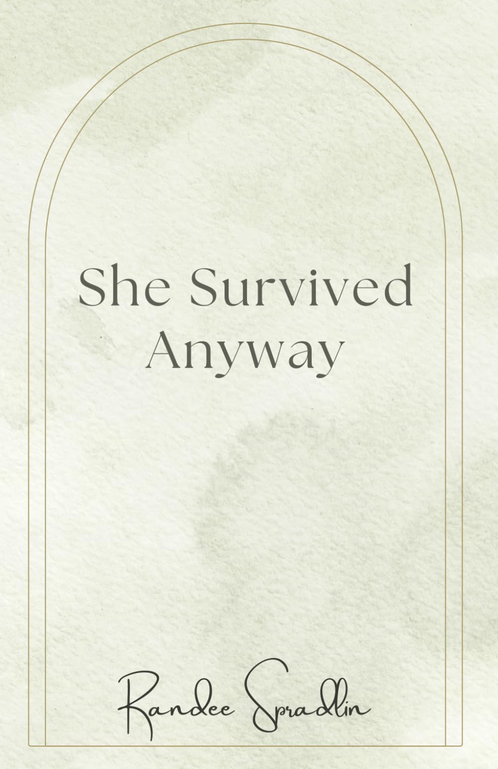 She Survived Anway