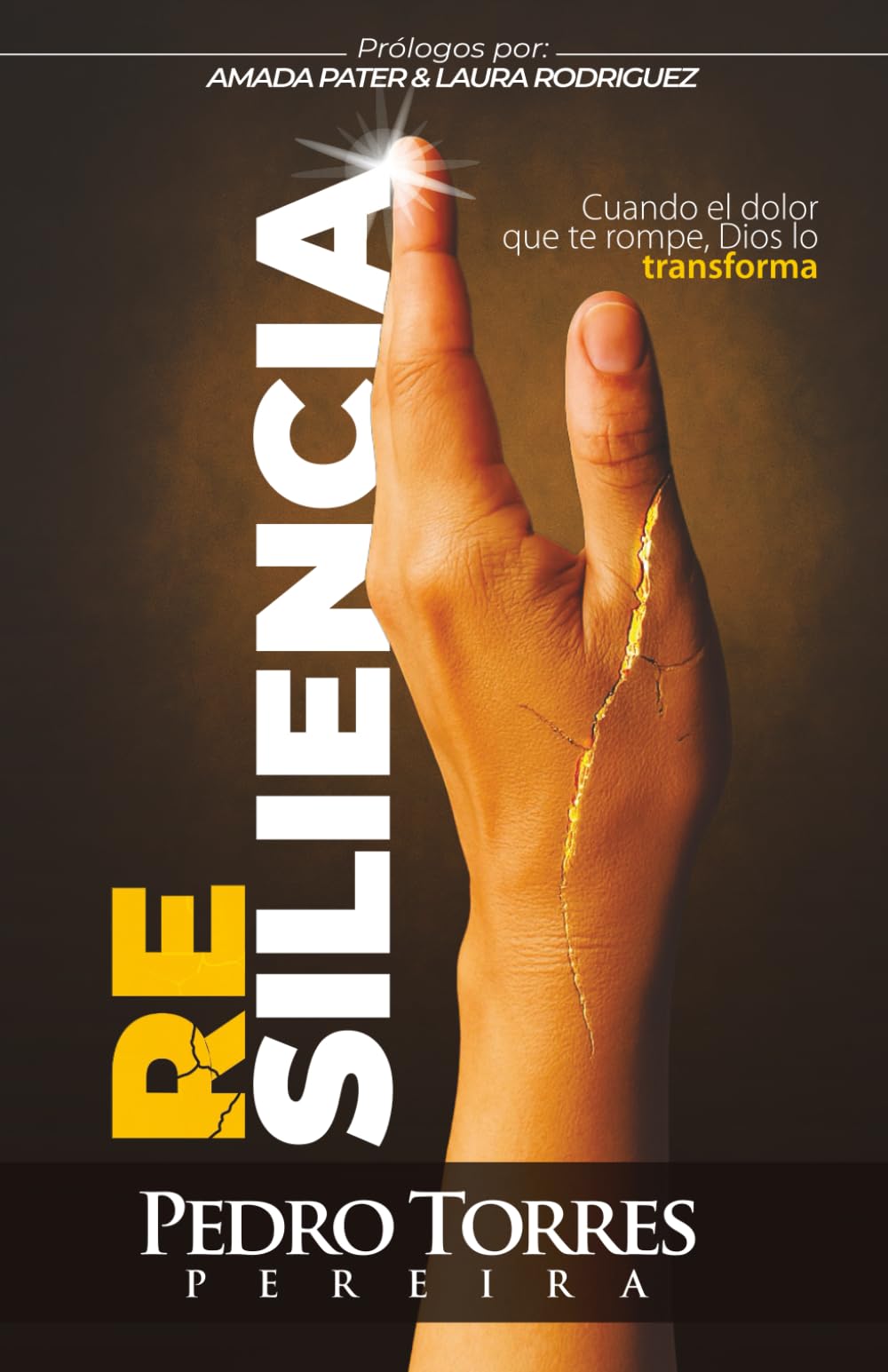RESILIENCIA: CUANDO EL DOLOR QUE TE ROMPE, DIOS LO TRANSFORMA (Spanish Edition)