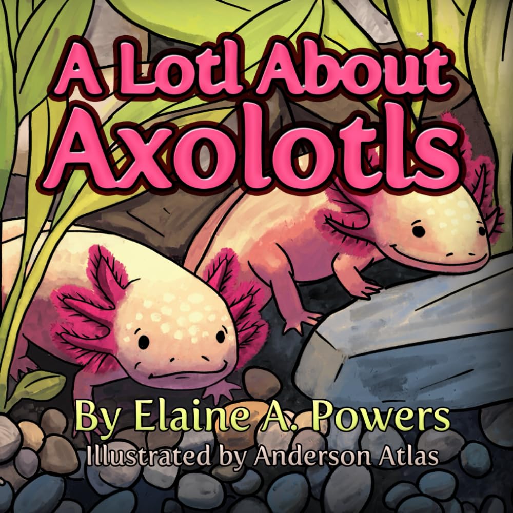 A Lotl About Axolotls