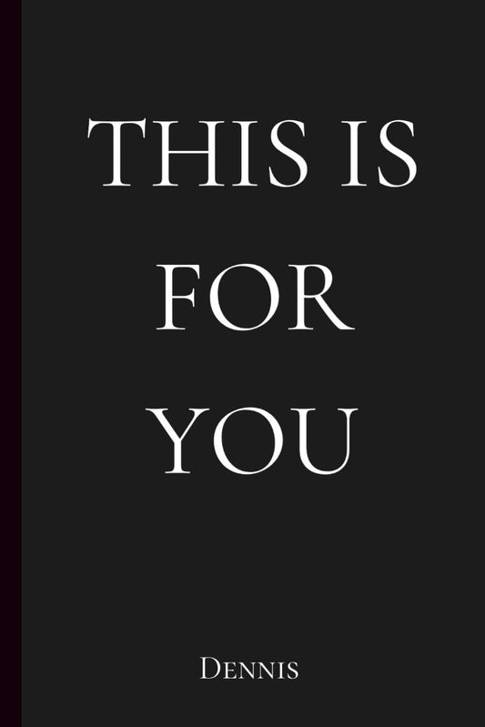 This Is For You