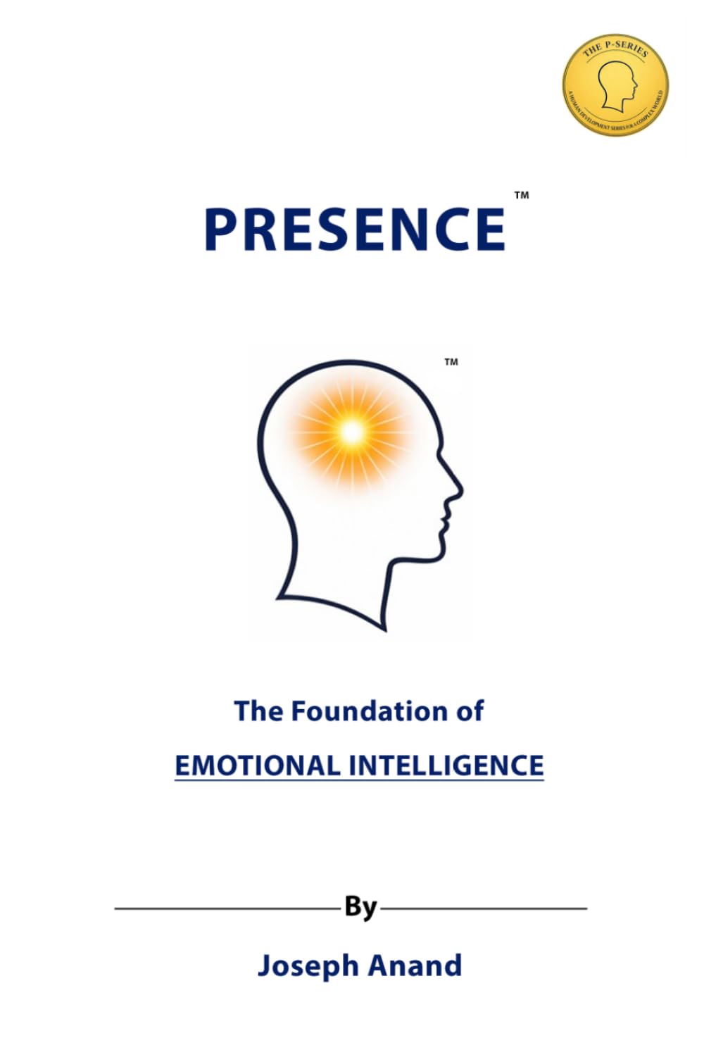 Presence: The Foundation of Emotional Intelligence