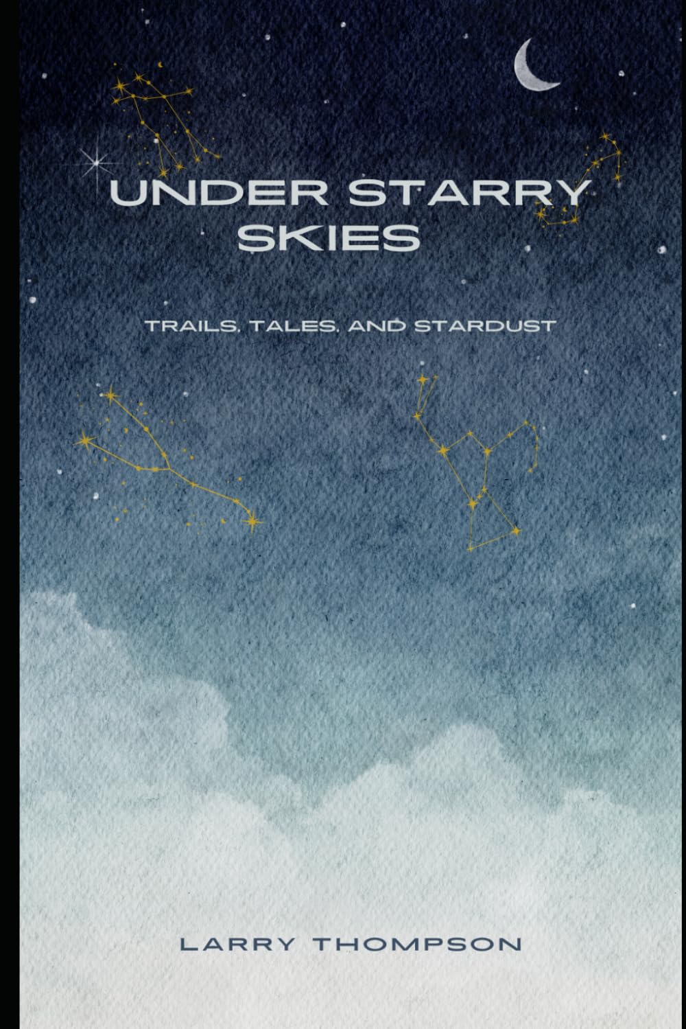 Under Starry Skies: Trails, Tales, and Stardust